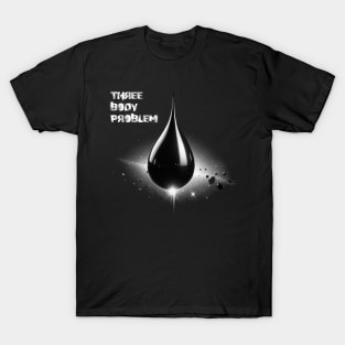 Three body problem T-Shirt